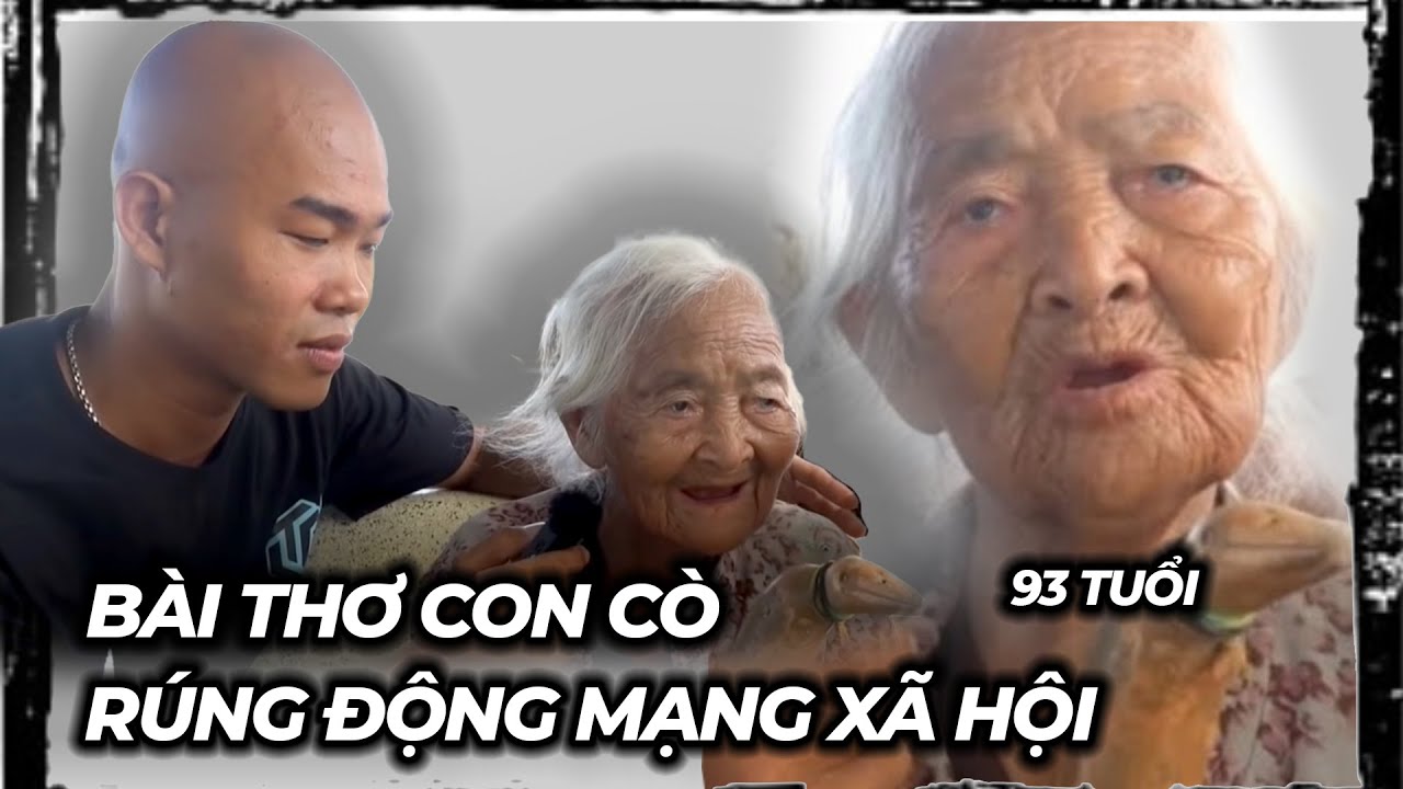 Bài Thơ Con Cò Của Bà Lão 93 Tuổi Làm Rung Động Mạng Xả Hội, Lấy Hàng Triệu Nước Mắt