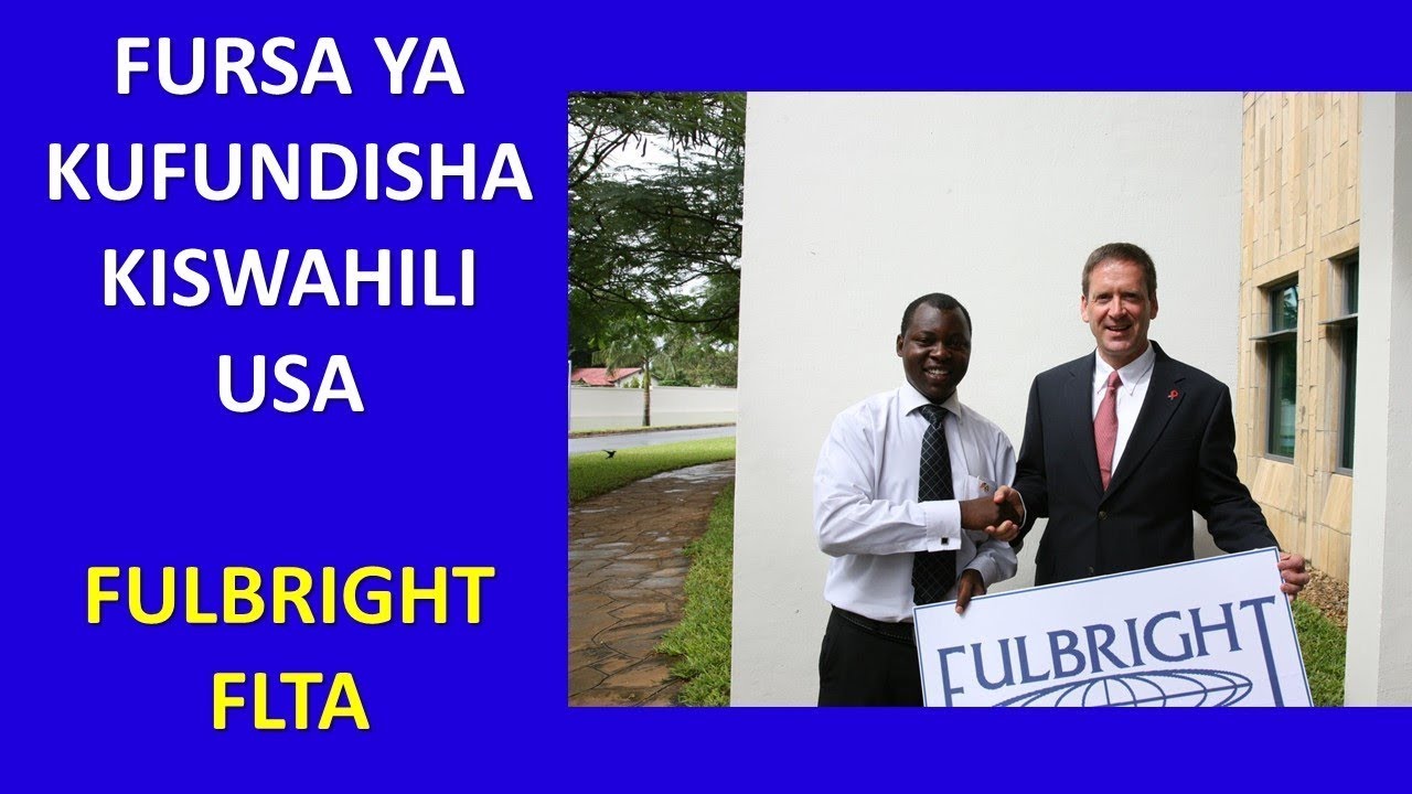 Fursa ya kufundisha Kiswahili, USA kwa Watanzania Fulbright FLTA (Full scholarship) Deadline April 8