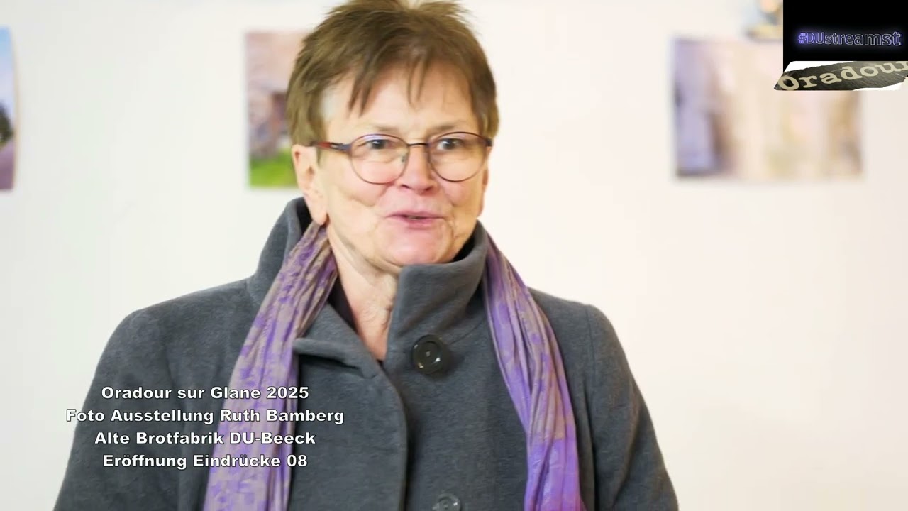 Oradour sur Glane 2025 Foto Ausstellung Ruth Bamberg Alte Brotfabrik DU Beeck Eröffnung Eindrücke 08