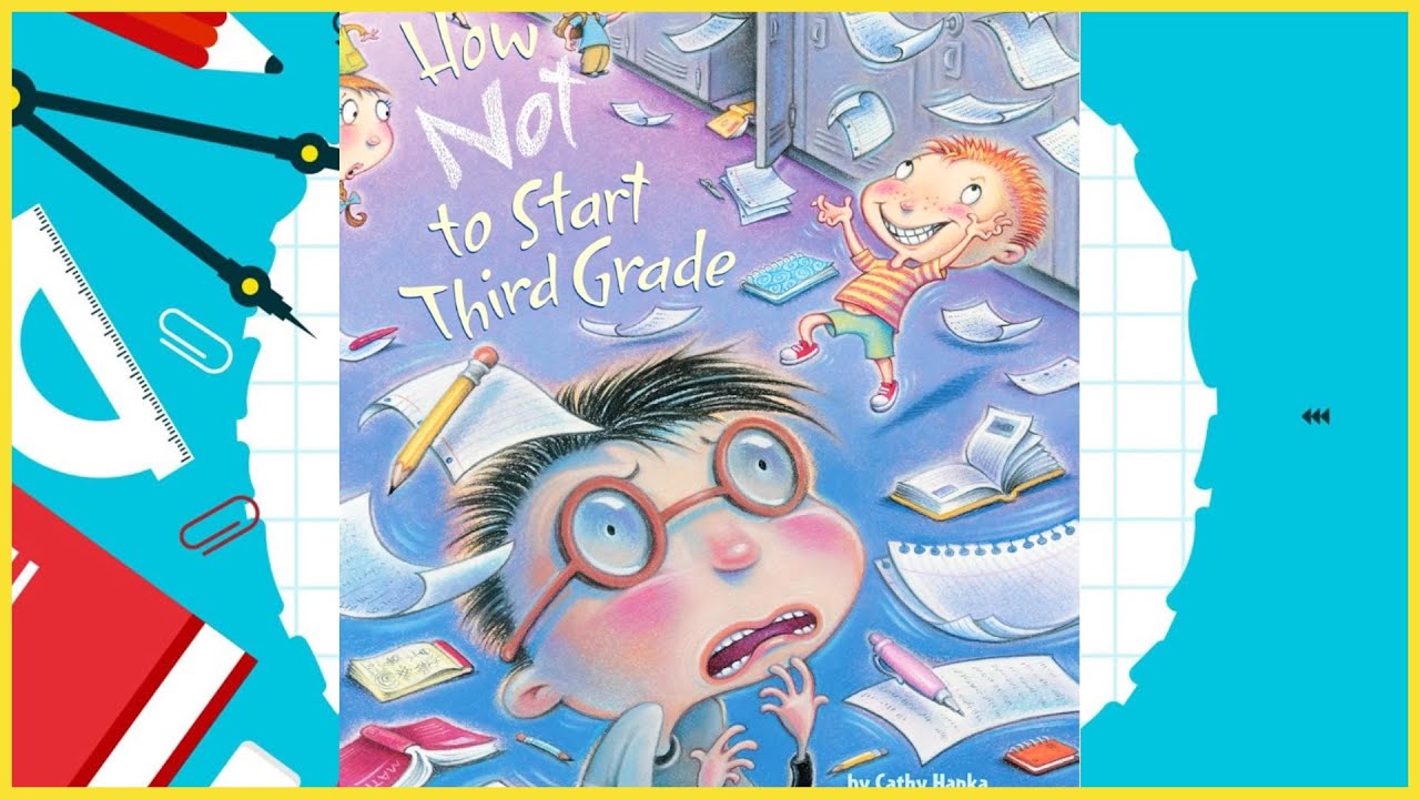 HOW NOT To START THIRD GRADE Read Aloud - Stories for Kids Read Out Loud - Storytime Books for Kids