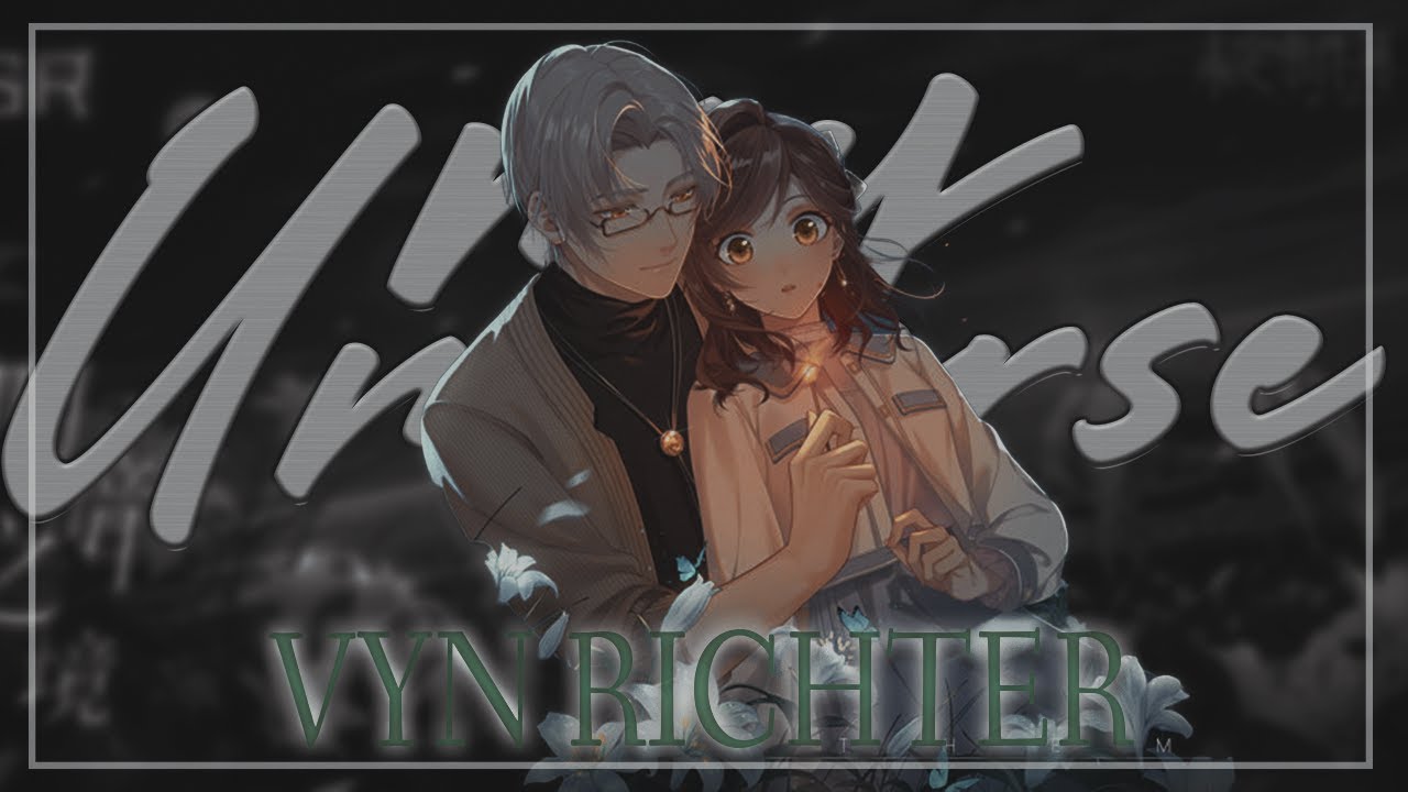 my universe // vyn richter edit (tears of themis)