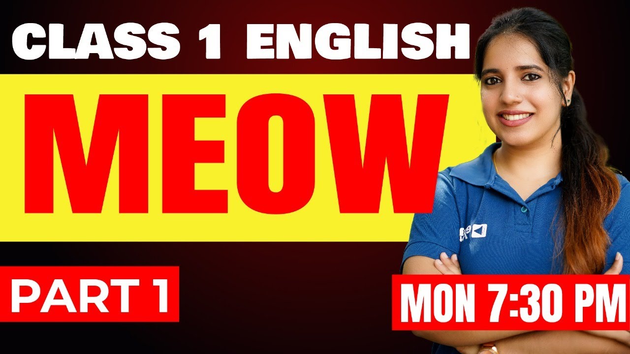 Class 1 English | Meow | Part 1 | Exam Winner