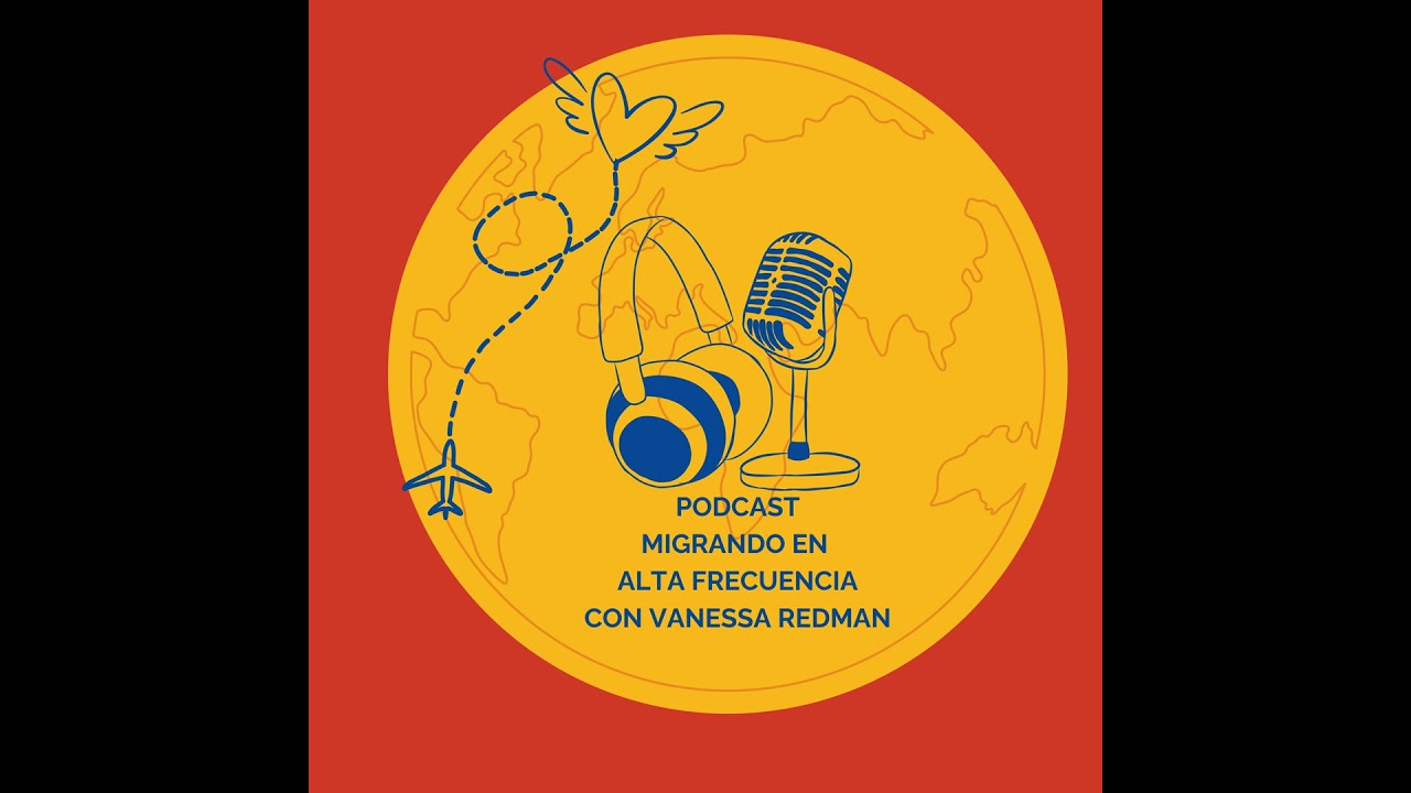 Episodio 26: Cómo manejar el miedo al fracaso cuando emigras