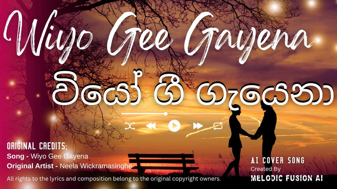 Wiyo Gee Gayena | වියෝ ගී ගැ යෙනා  | AI Cover Version | Neela Wickramasinghe | MelodicFusionAI