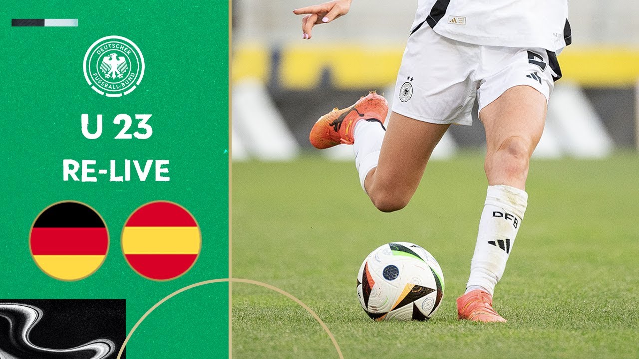 RE-LIVE | Deutschland U 23 vs. Spanien U 23 | U 23 Frauen-Nationalmannschaft