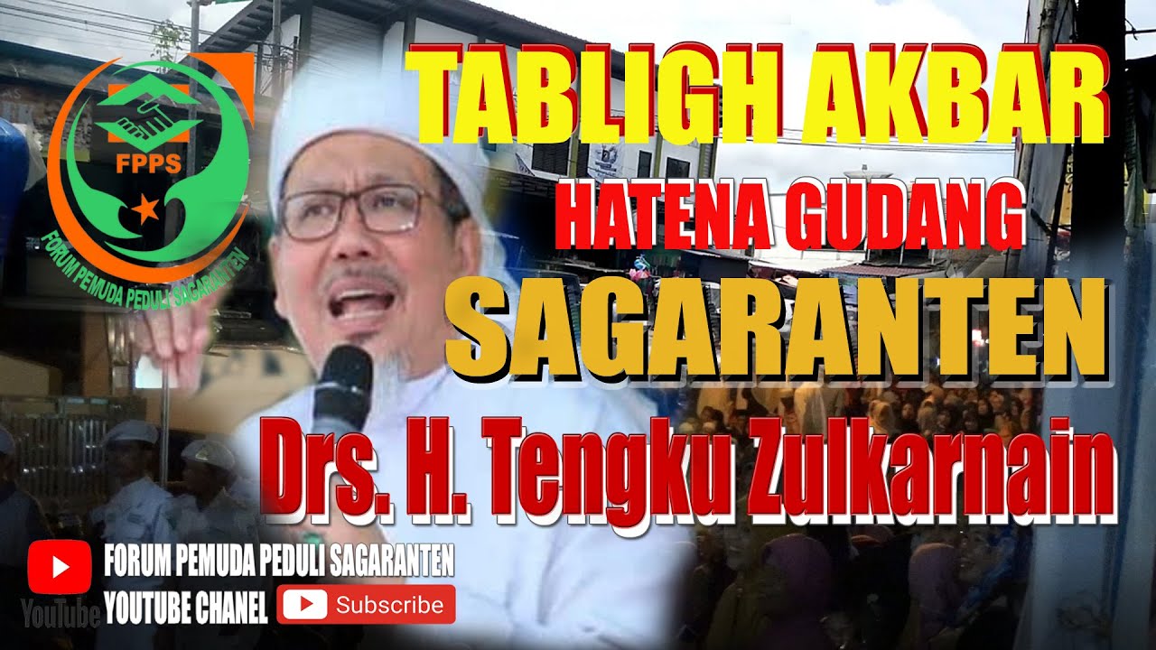 TABLIGH AKBAR - Drs. H. Tengku Zulkarnain (Alm) - PEMUDA GUDANG - FPPS SAGARANTEN