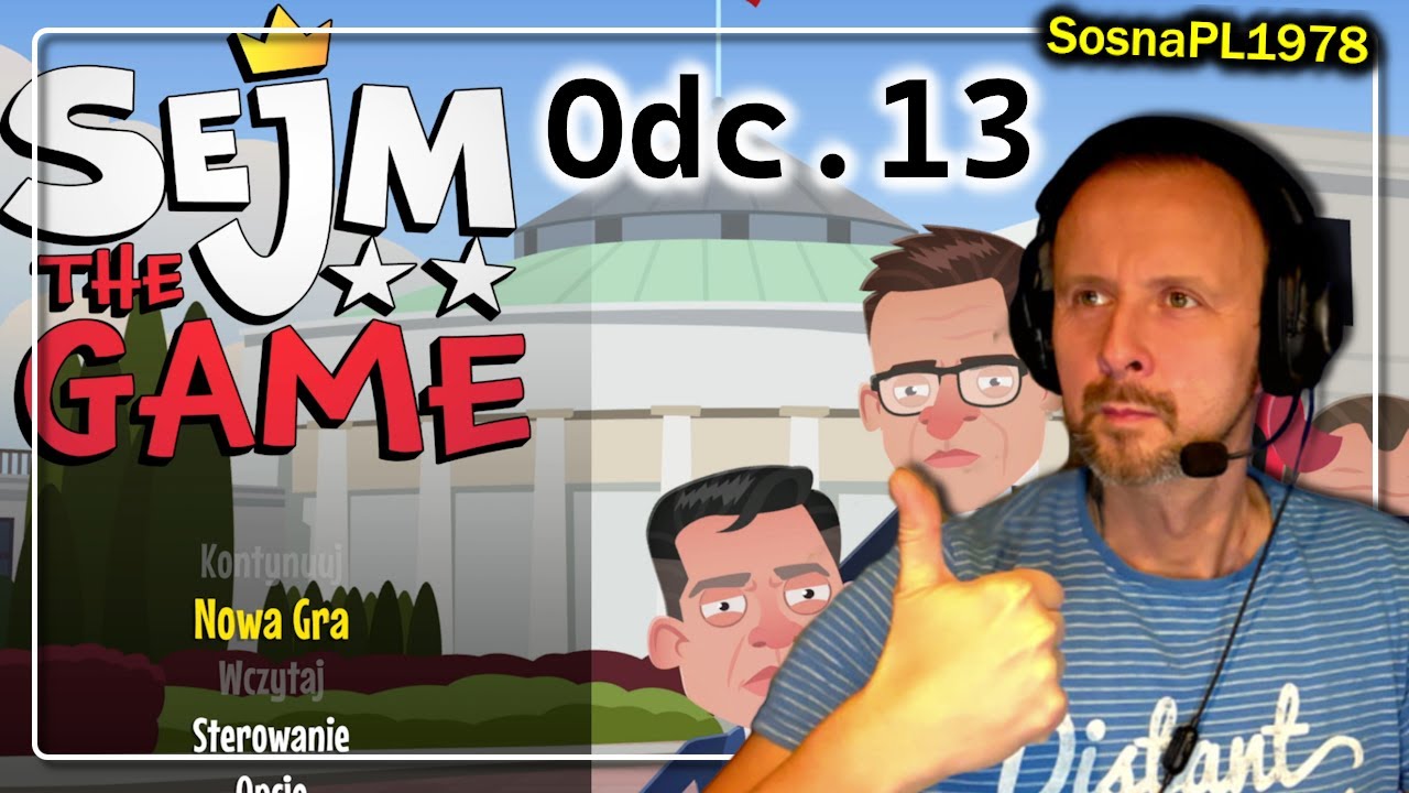 SEJM THE GAME - G&Oacute;RNICY , CYGANIE i CPK - Odc.13 - SosnaPL