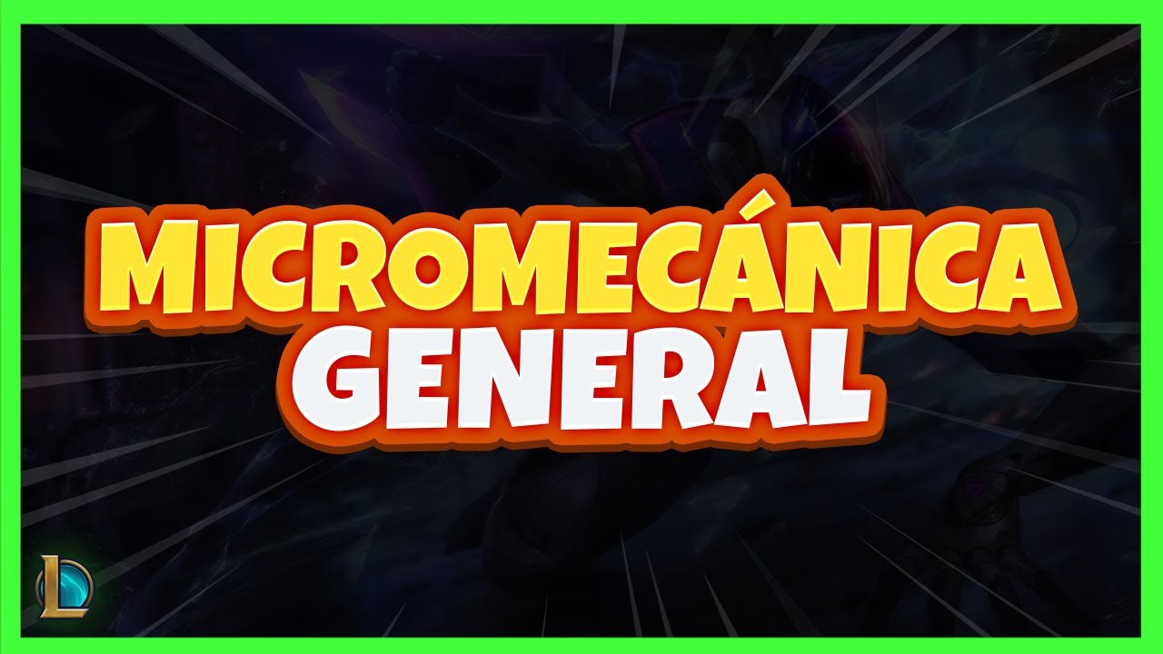 ✅ MICROMEC&Aacute;NICAS ✅ ▶ CURSO de LOL