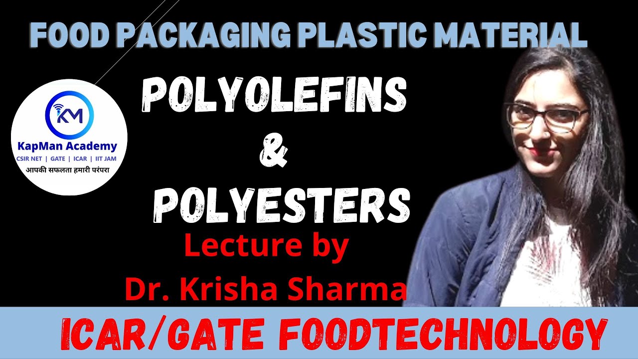 Food packaging plastic material - polyolefins & polyesters || Part- II || Foodtech || ICAR/GATE