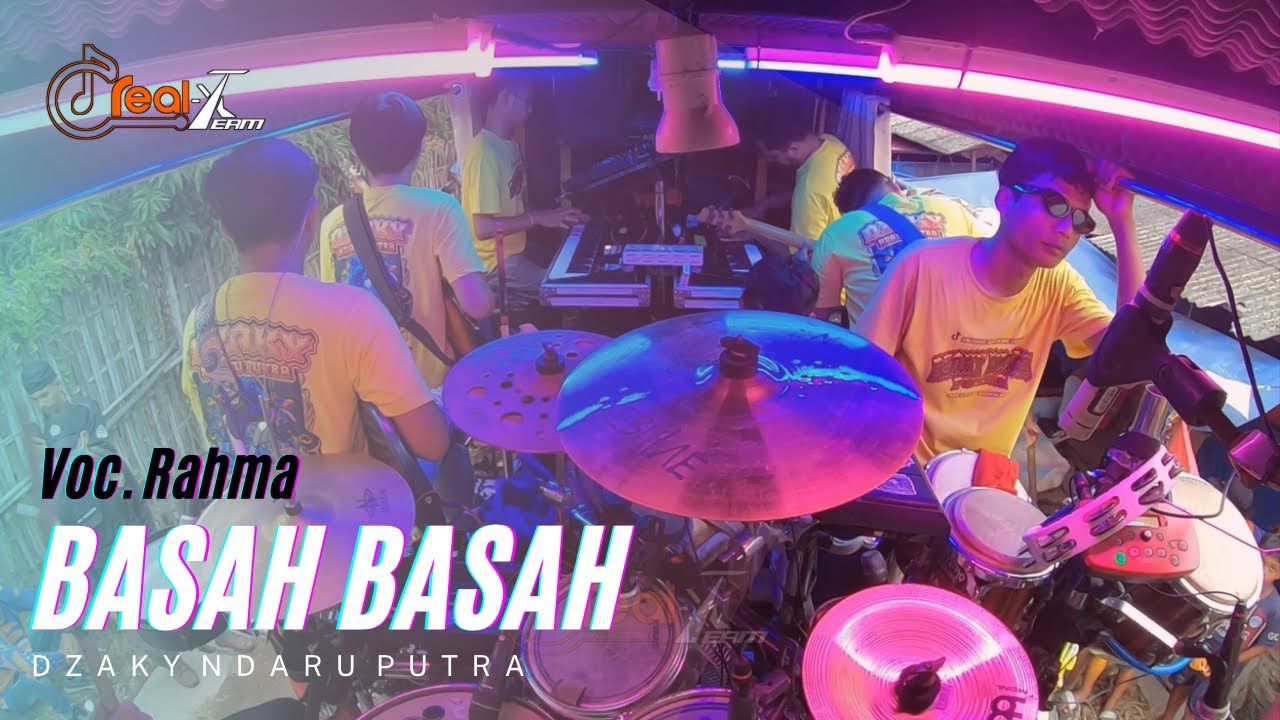 BASAH BASAH - VOC. RAHMA | REAL-X TEAM DZAKY NDARU PUTRA | PATROL