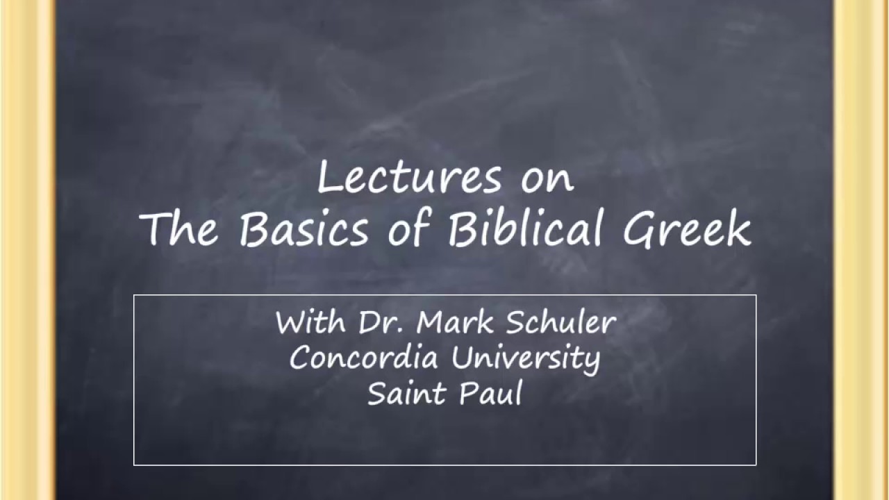 Basics of Biblical Greek: Chapters 3-4