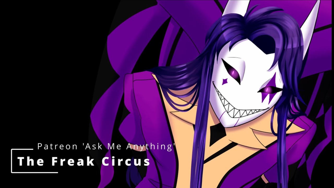 The Freak Circus: Ask Me Anything (#5)
