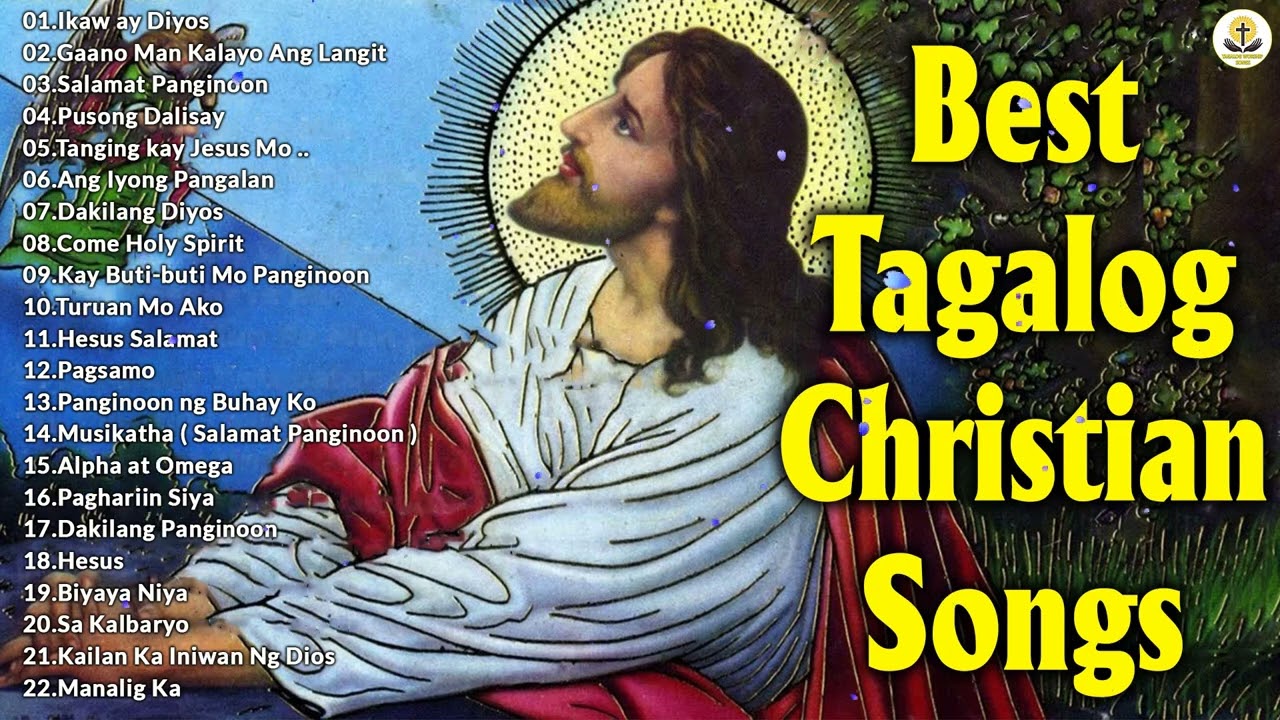 Best Tagalog Christian Songs With Lyrics 🙏 Prayer Time and Reflections