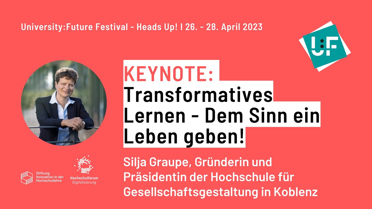 Transformatives Lernen - Dem Sinn ein Leben geben! - Silja Graupe - U:FF 2023
