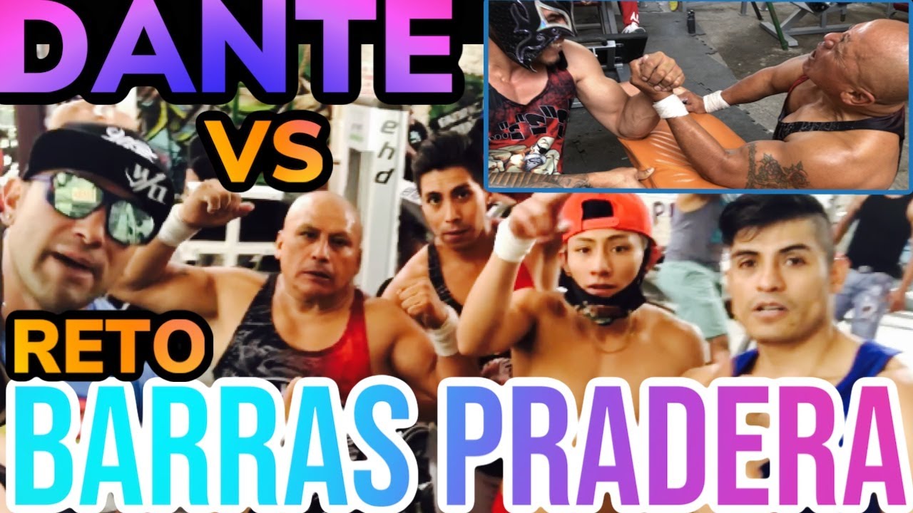 BARRAS PRADERA vs DANTE!!!Retos épicos Encuentro de Masas!!PaulkingSuarez!!Ula la la Piensa en tu Ex