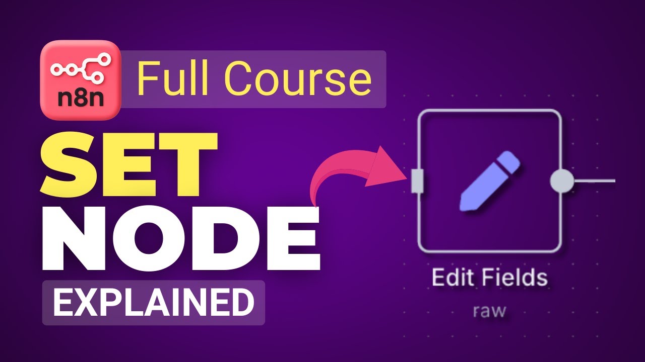 How to Use Set Node in n8n | Edit Fields Node | Add, Edit, Clean Data in n8n Workflows - Tutorial