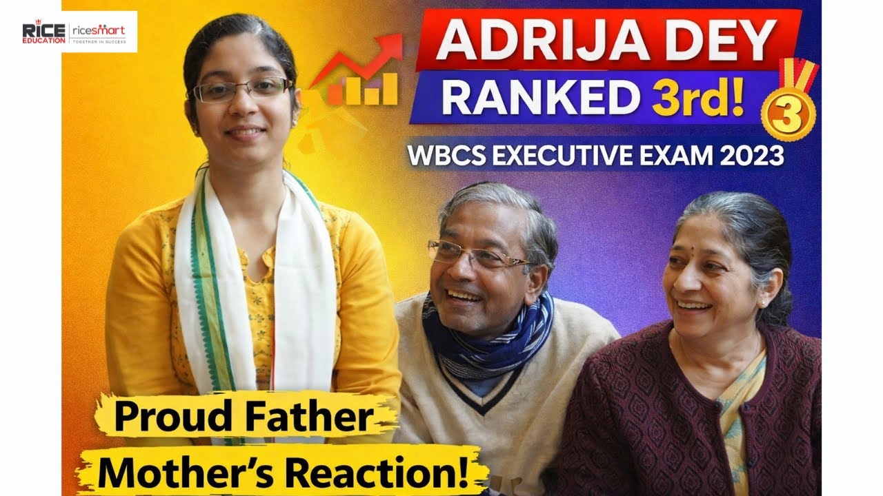 Rank 3 in WBCS Executive 2023 | Adrija Dey’s Parents React | A Proud Moment | RICE Education