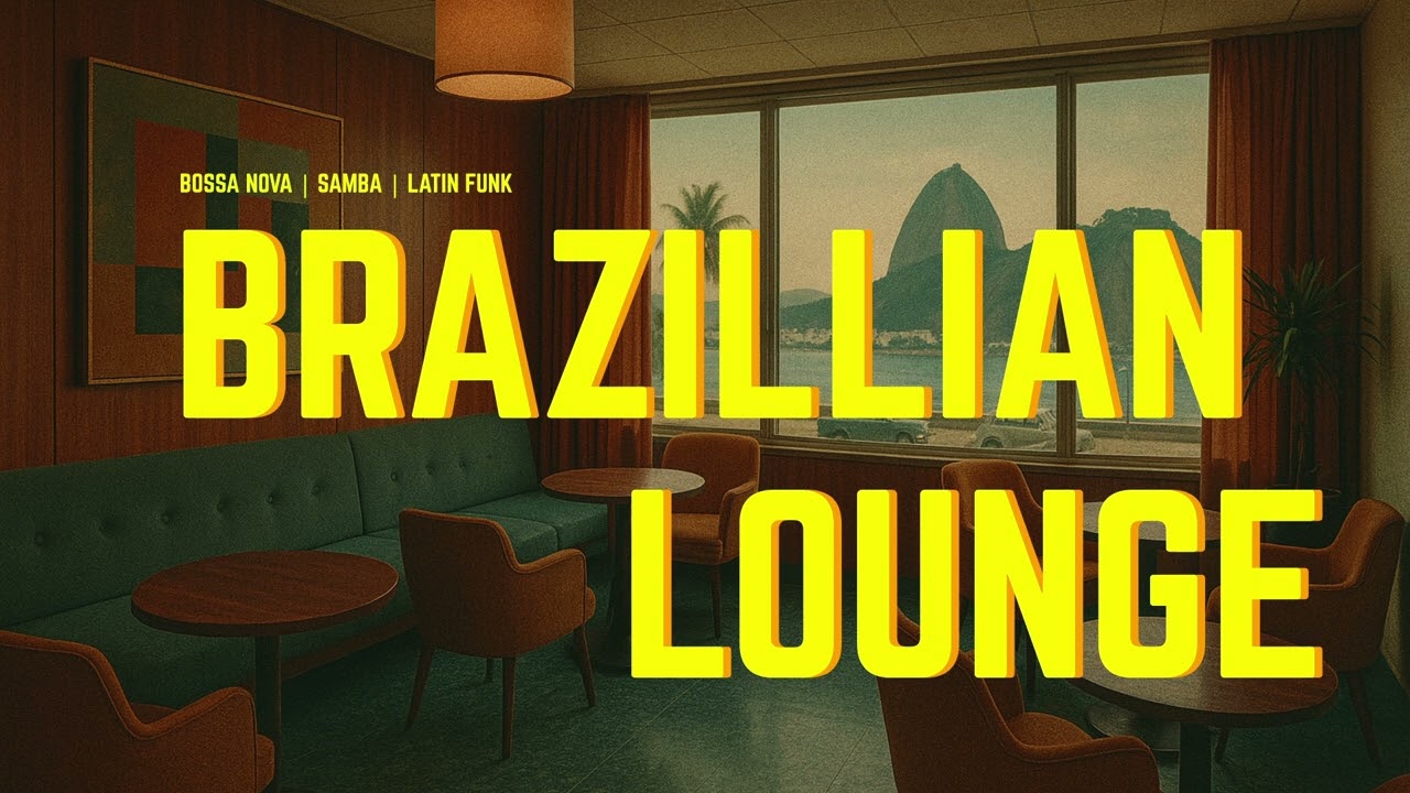 Brazilian Lounge Music | Bossa Nova, Samba, Latin Funk, and Soul Vibes Playlist Vol #2