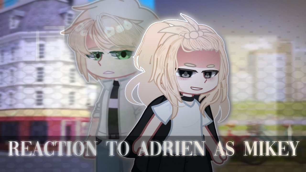 MLB React To Adrian As Mikey (Manjiro Sano) // Gacha Club // Gacha React