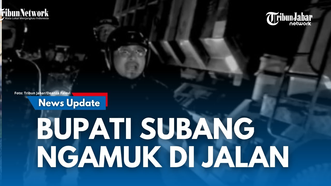 NGAMUK DI JALAN !!! Bupati Subang Kang Rey Turun Ke Jalan Tegur Pengemudi Truk Besar Bikin Macet
