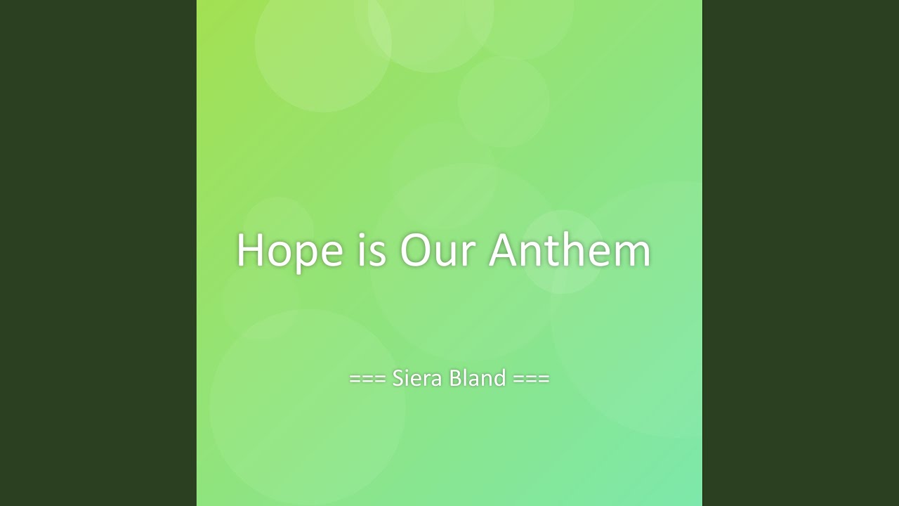 Hope is Our Anthem