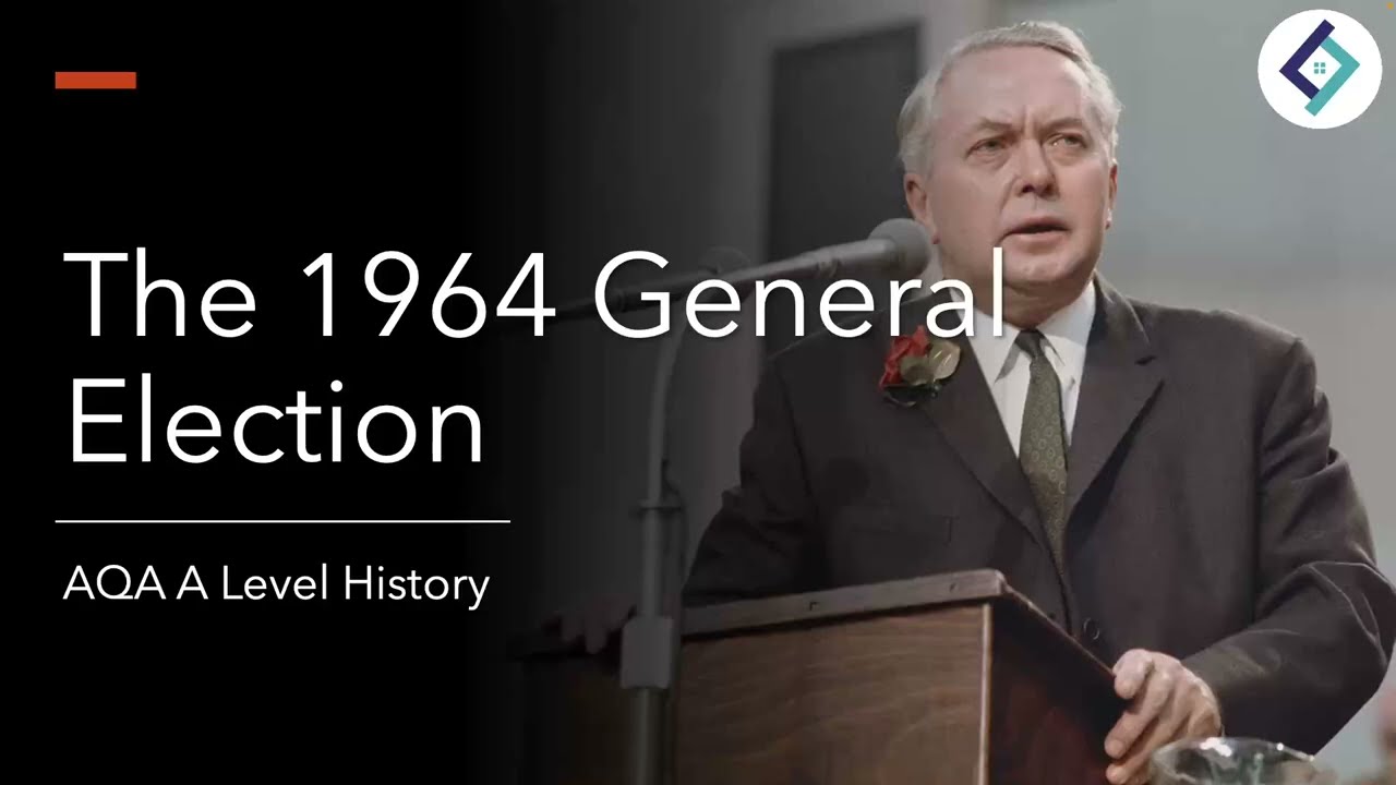 The 1964 General Election | Making of Modern Britain | AQA A Level History