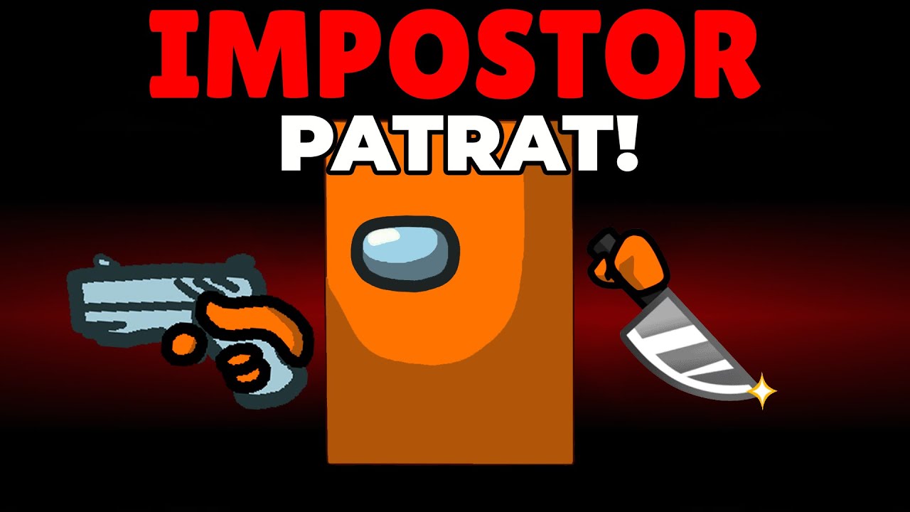 IMPOSTOR VS YOUTUBERI DAR... SUNT UN PATRAT!