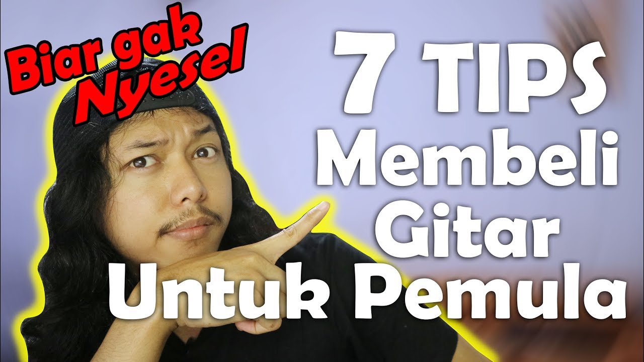 INI YANG HARUS KALIAN TAHU SEBELUM MEMBELI GITAR