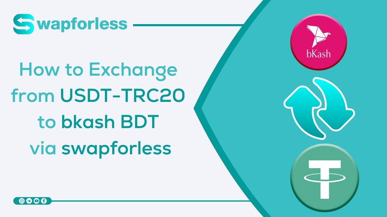 How to Exchange from USDT TRC20 to bkash BDT via swapforless A Complete Guide