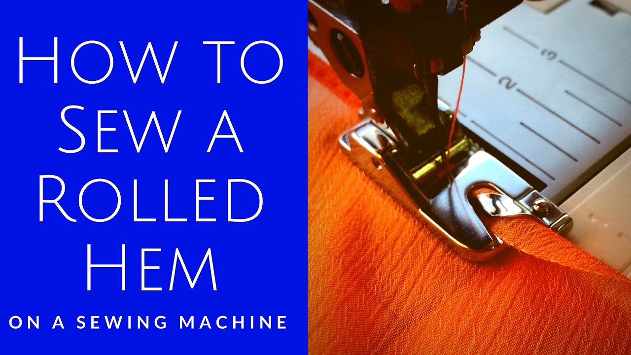 Sewing Machine Tips: How To Sew A Rolled Hem on a Sewing Machine