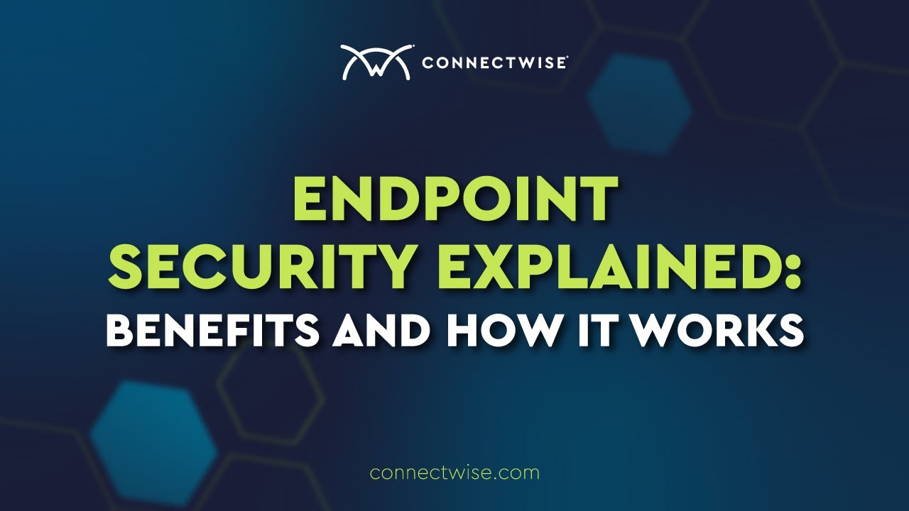Endpoint Security Explained: Benefits and How it Works