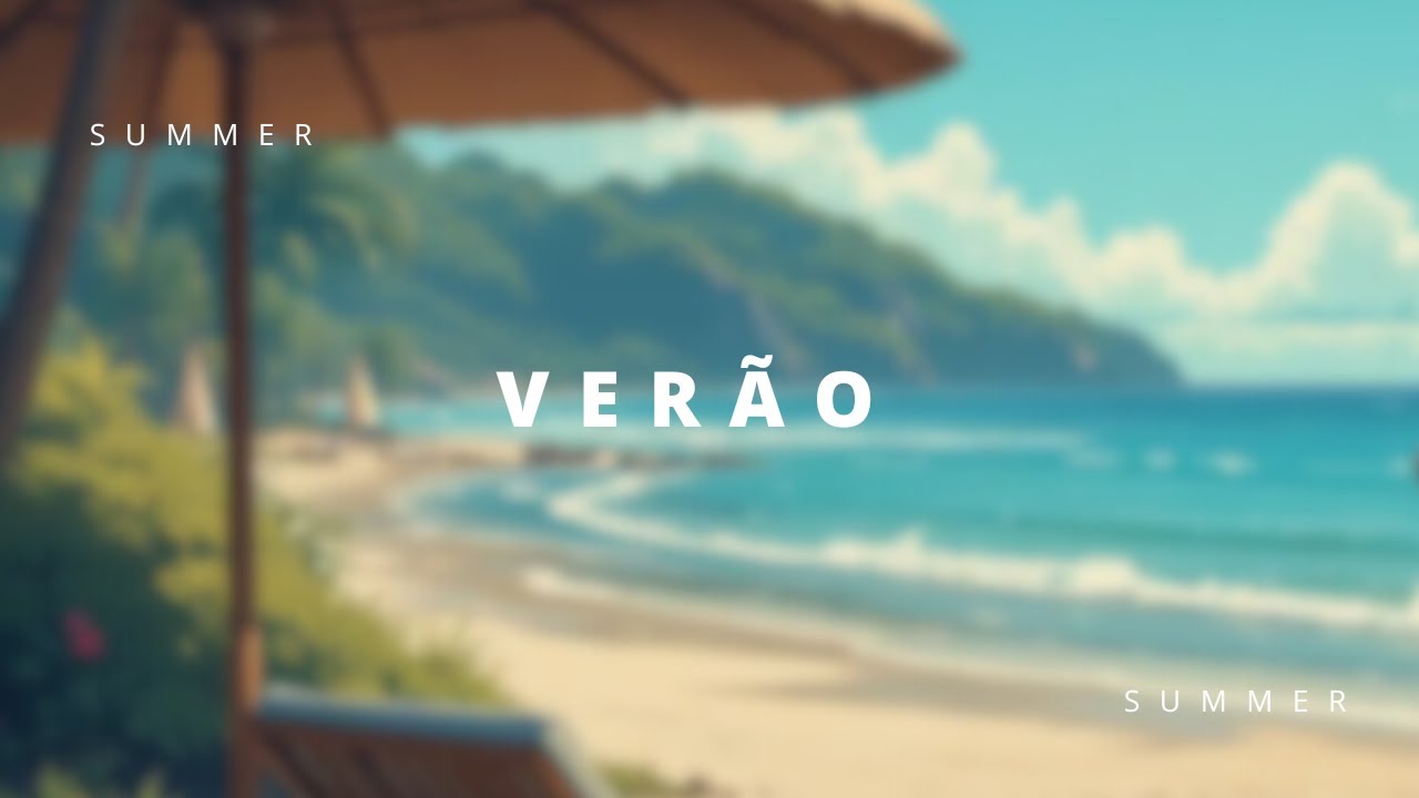 Esperando pelo Verão - Waiting for Summer | Aprenda Inglês Relaxando ☀️🎧
