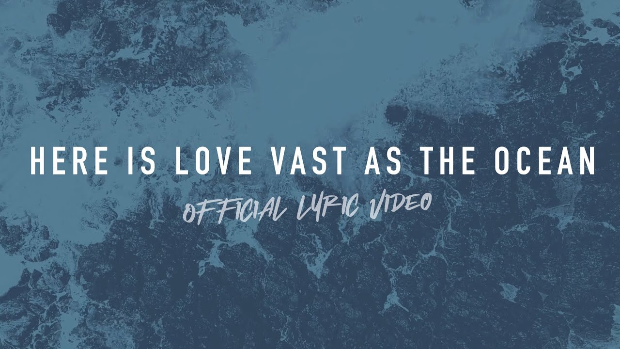 Here Is Love Vast As the Ocean | Reawaken Hymns | Official Lyric Video