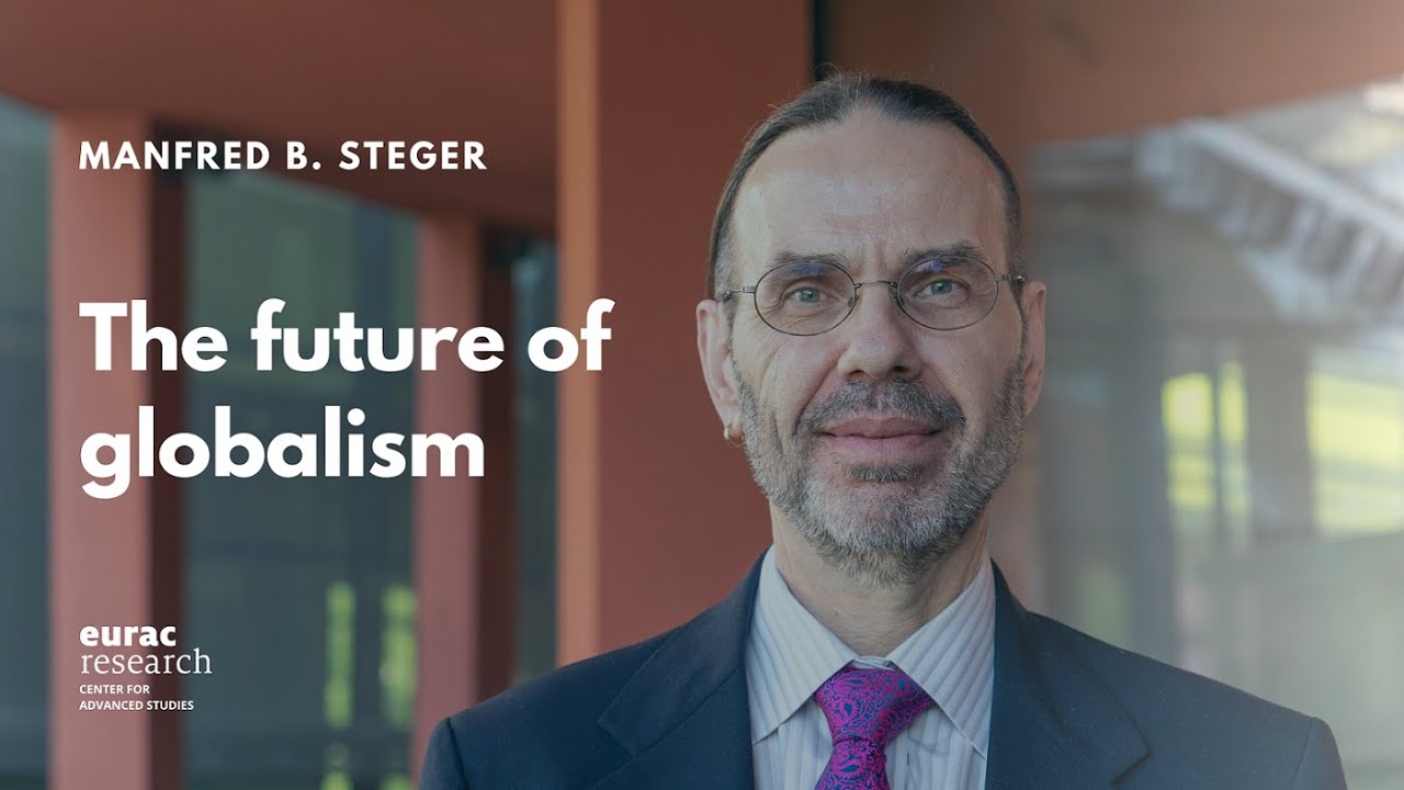 The future of globalism - Manfred B. Steger