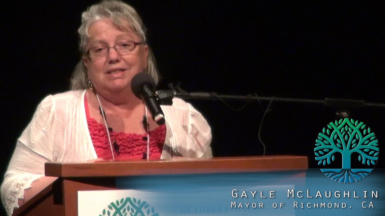 Gayle McLaughlin - The Road to True Democracy Runs Through Richmond, CA