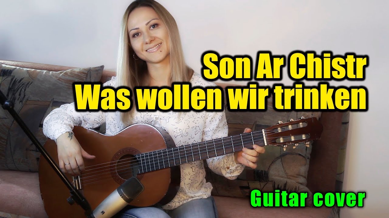 Son Ar Chistr (Was wollen wir trinken) | На гитаре + разбор