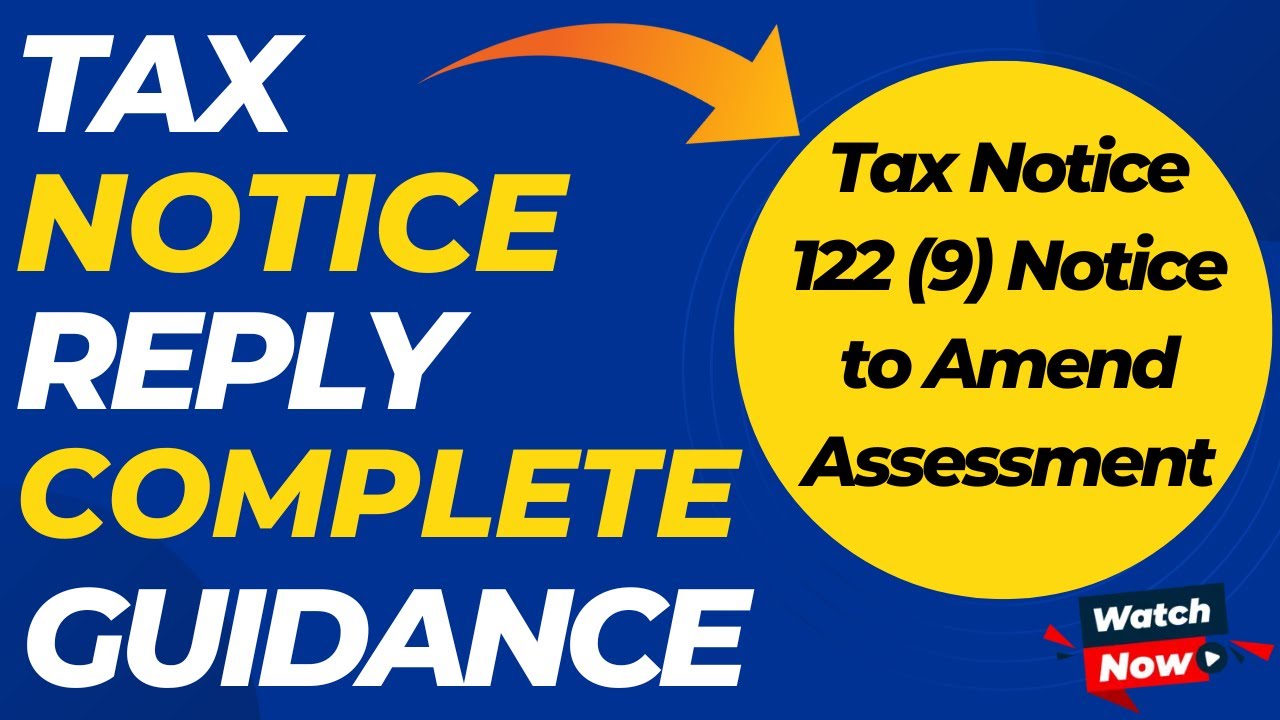 Tax Notice 122 (9) Notice to Amend Assessment | How to Make Tax Notice Reply | Tax Notice Part - 1