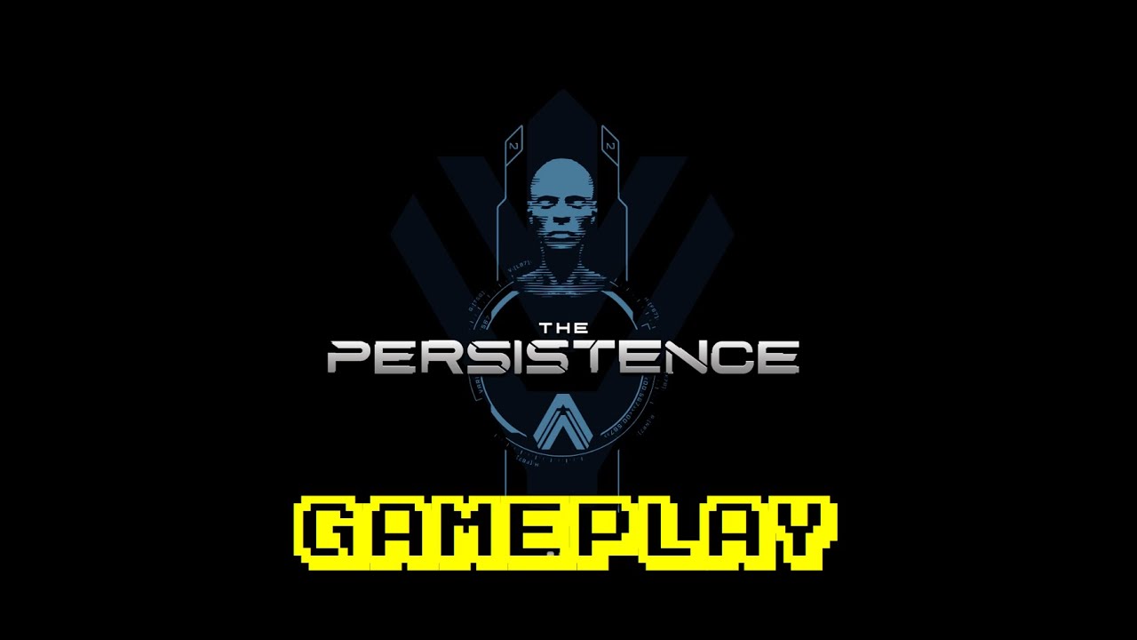The Persistence Gameplay