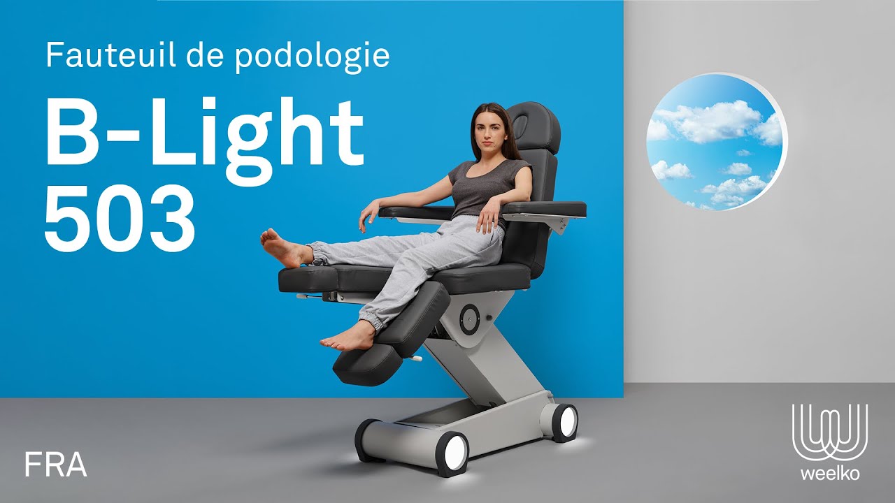 [FR] Nouveau Fauteuil de PODOLOGIE B-Light 503 #Weelko