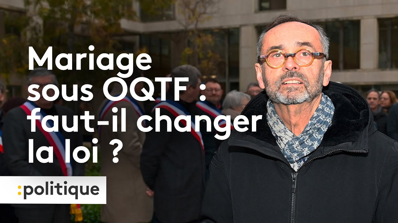 Mariage sous OQTF : faut-il changer la loi ?