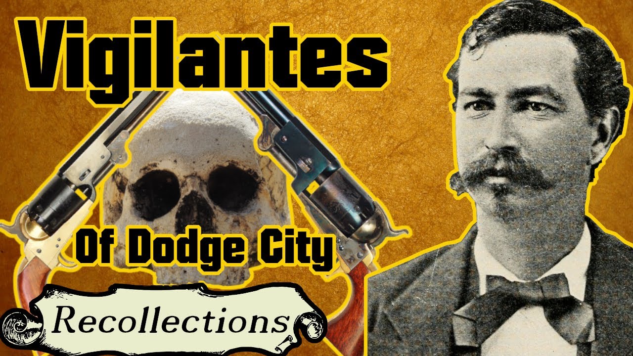 The Vigilantes of Dodge City described by Robert Wright (Recollections)