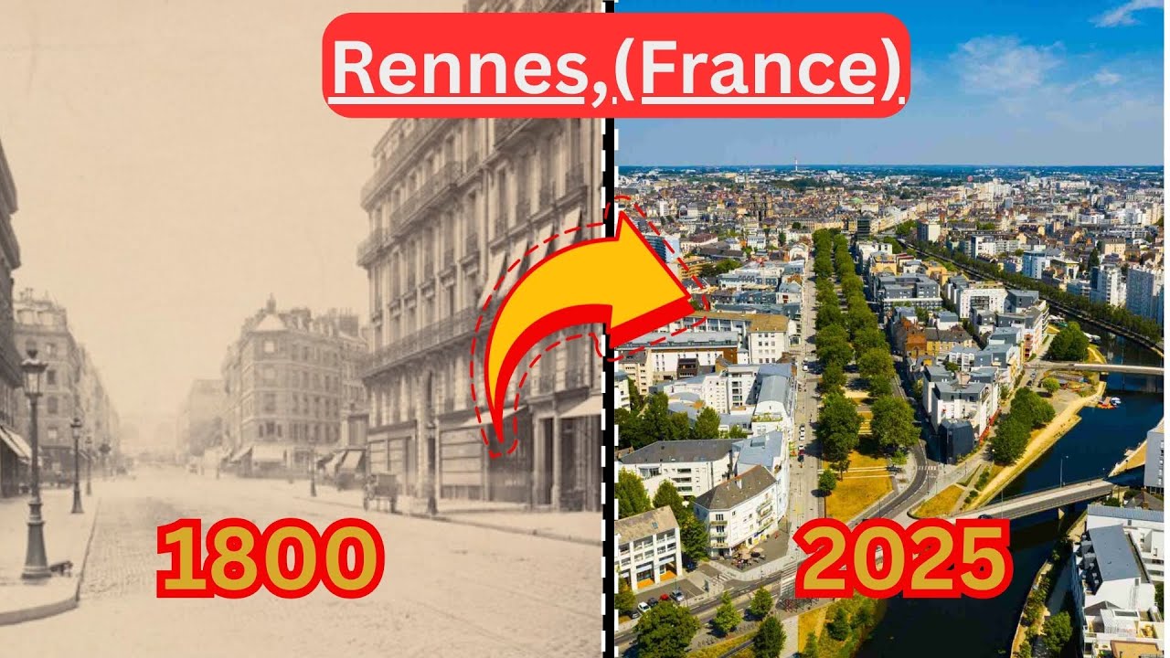 Rennes, France (1800 -2025) - Then And Now Cities - City Evolution