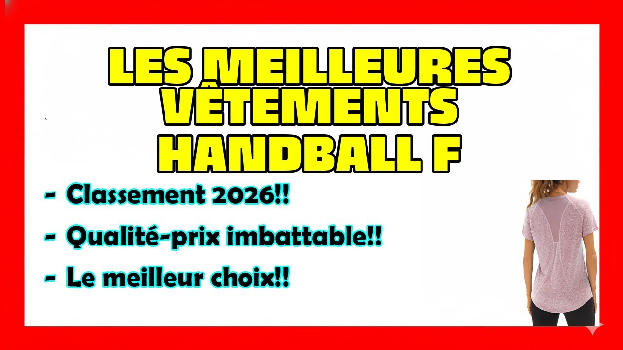 🔥TOP 6 Meilleures Vêtements de handball f 2026🔥 Meilleures Vêtements de handball f Amazon