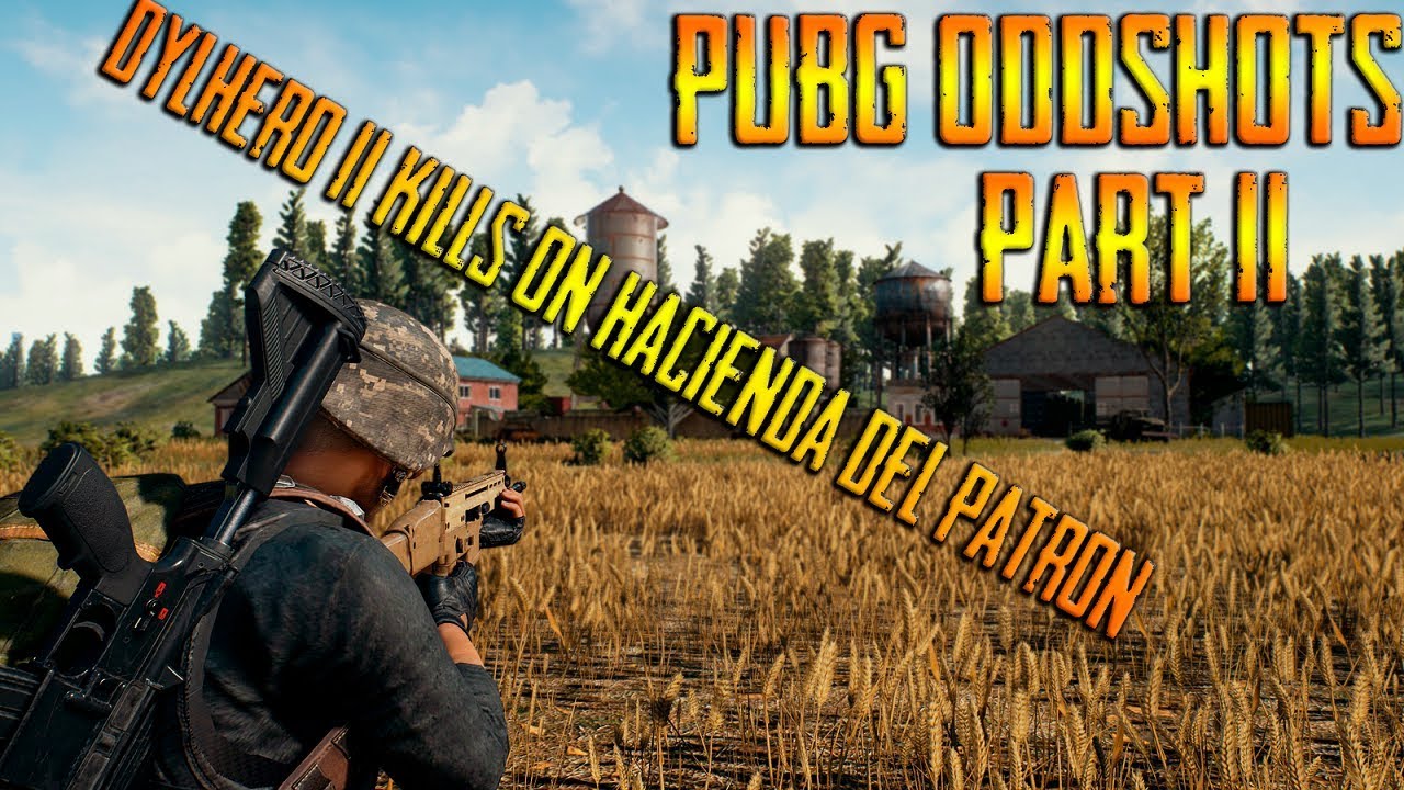 PUBG OddShots #Part 11 (Dylhero 11 KILLS ON Hacienda del Patron)