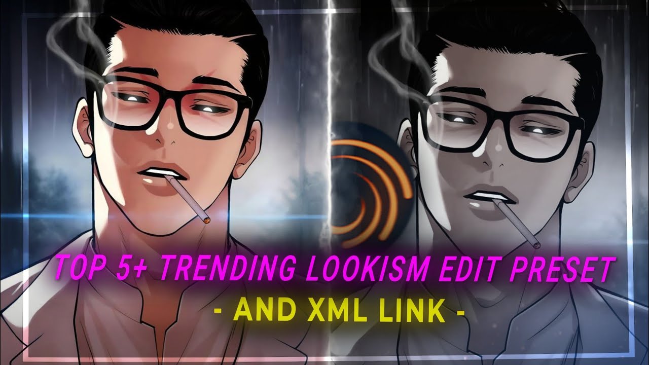 Top 5+ Lookism Edit Preset | Direct Link | Meterial | manga Edit.