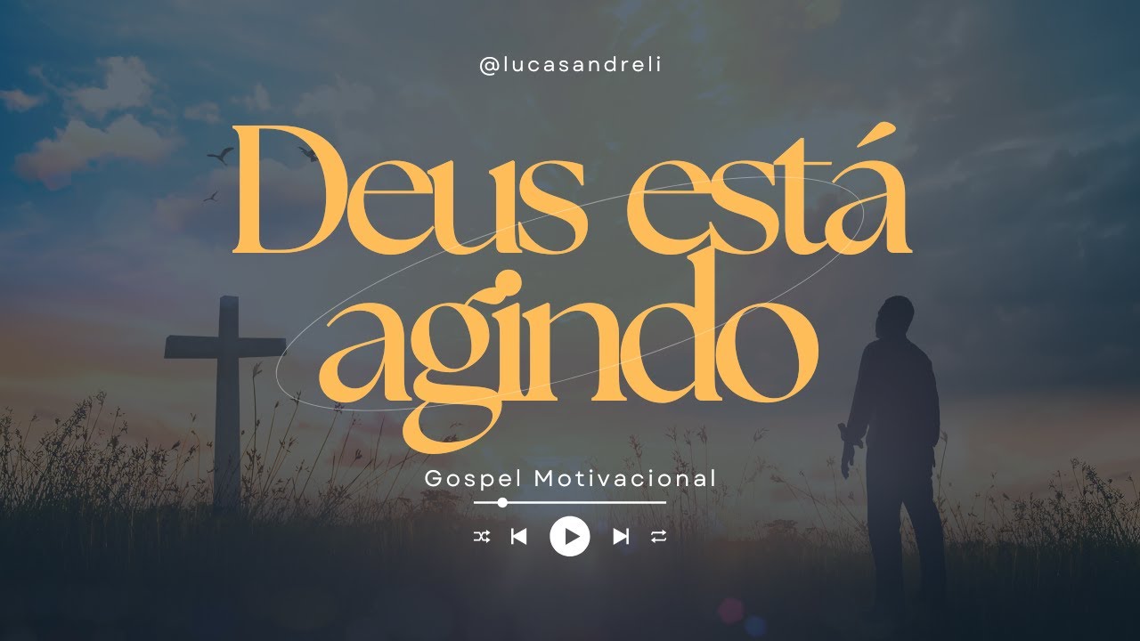 Deus Est&aacute; Agindo (Official Music Gospel) Hinos, Louvores de Adora&ccedil;&atilde;o