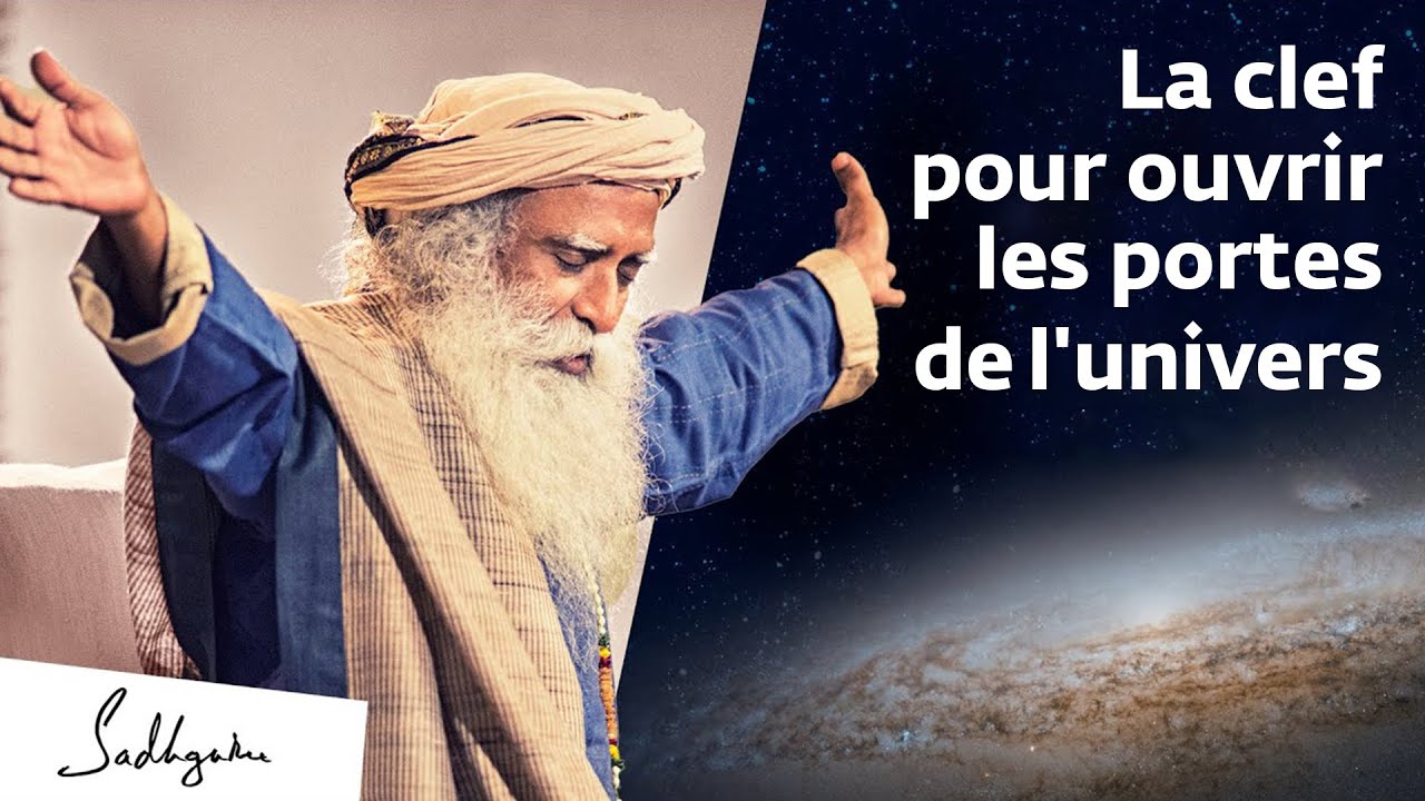 La clef pour ouvrir les portes de l'univers | Sadhguru Français