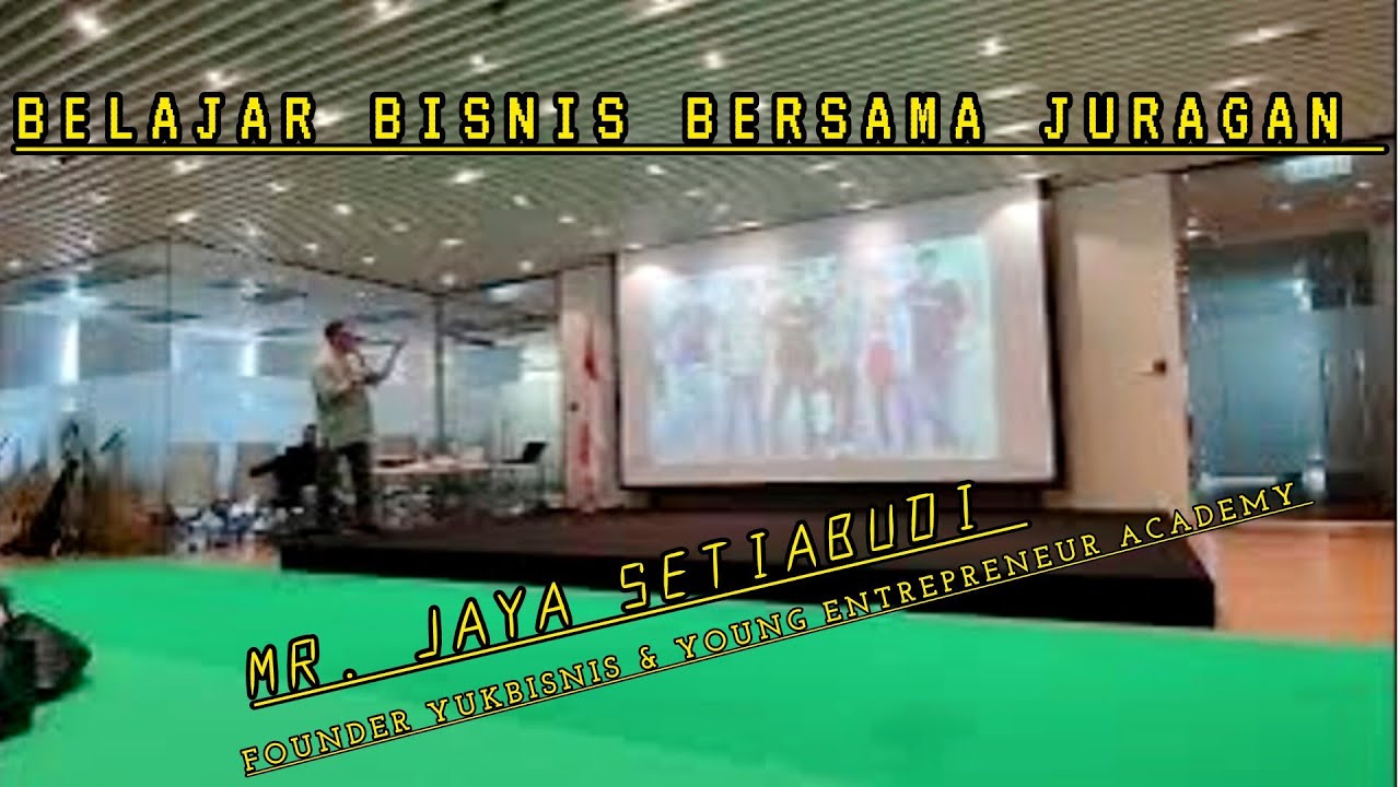 💰🗣️BELAJAR BISNIS BARENG JURAGAN|| Founder Yukbisnis & Young Entrepreneur Academy Mr.Jaya Setiabudi.
