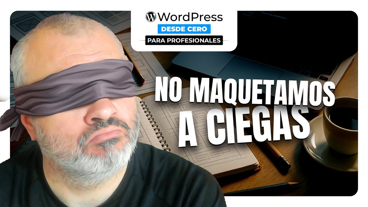 WIREFRAMES y esquemas visuales | El Mejor Curso de WordPress desde cero para PROFESIONALES.