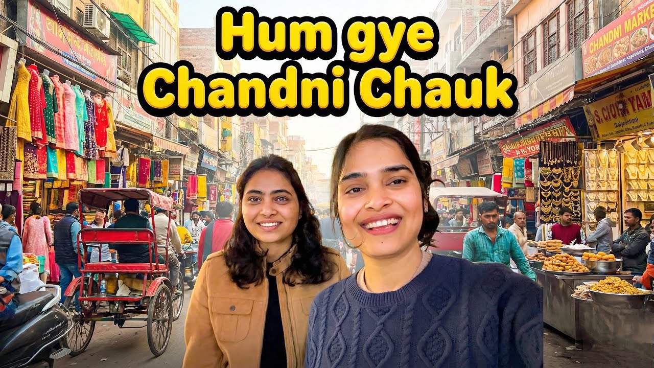 Hum Gye Chandni Chowk! 😱